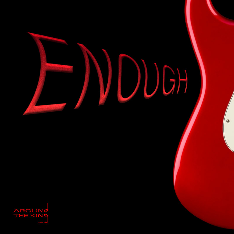 Enough by Around The King